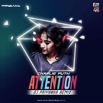 Attention - Charlie Puth - DJ PRIYANKA